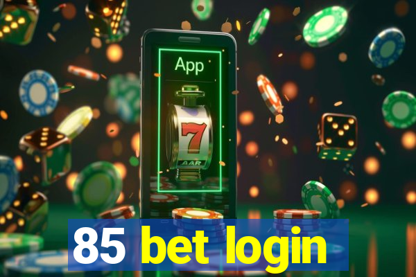 85 bet login